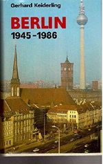 Berlin 1945-1986: Geschichte der Hauptstadt der DDR Cover des Buches Berlin 1945-1986: Geschichte der Hauptstadt der DDR (ISBN: 9783320007744)