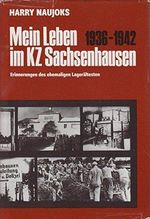 MEIN LEBEN IM KZ SACHSENHAUSEN: 1936-1942. Erinnerungen des ehemaligen Lagerältesten Cover des Buches MEIN LEBEN IM KZ SACHSENHAUSEN: 1936-1942. Erinnerungen des ehemaligen Lagerältesten (ISBN: 9783320013134)