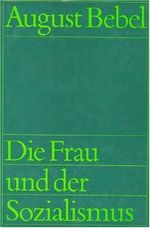 Die Frau und der Sozialismus Cover des Buches Die Frau und der Sozialismus (ISBN: 9783320015350)