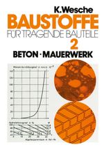 Baustoffe für tragende Bauteile Cover des Buches Baustoffe für tragende Bauteile (ISBN: 9783322801883)