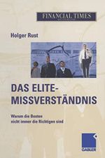Das Elite- Missverständnis: Warum die Besten nicht immer die Richtigen sind Cover des Buches Das Elite- Missverständnis: Warum die Besten nicht immer die Richtigen sind (ISBN: 9783322825094)