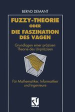 Fuzzy-Theorie oder Die Faszination des Vagen Cover des Buches Fuzzy-Theorie oder Die Faszination des Vagen (ISBN: 9783322830623)
