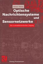 Optische Nachrichtensysteme und Sensornetzwerke Cover des Buches Optische Nachrichtensysteme und Sensornetzwerke (ISBN: 9783322899255)