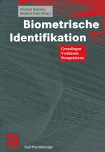 Biometrische Identifikation Cover des Buches Biometrische Identifikation (ISBN: 9783322908445)