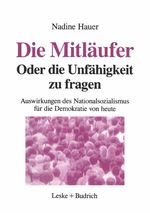 Die Mitläufer Oder Die Unfähigkeit zu fragen Cover des Buches Die Mitläufer Oder Die Unfähigkeit zu fragen (ISBN: 9783322960436)
