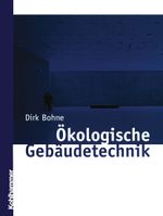 Ökologische Gebäudetechnik Cover des Buches Ökologische Gebäudetechnik (ISBN: 9783322978561)