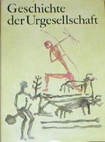 Geschichte der Urgesellschaft Cover des Buches Geschichte der Urgesellschaft (ISBN: 9783326001203)