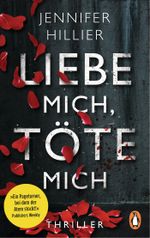 Liebe mich, töte mich Cover des Buches Liebe mich, töte mich (ISBN: 9783328103899)