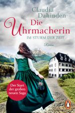 Die Uhrmacherin – Im Sturm der Zeit Cover des Buches Die Uhrmacherin – Im Sturm der Zeit (ISBN: 9783328105633)