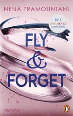 Fly & Forget Cover des Buches Fly & Forget (ISBN: 9783328106197)