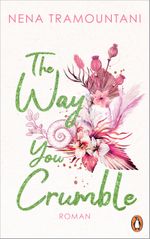The Way You Crumble Cover des Buches The Way You Crumble (ISBN: 9783328108566)