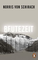 Beutezeit Cover des Buches Beutezeit (ISBN: 9783328112235)