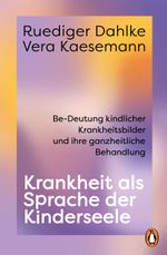 Krankheit als Sprache der Kinderseele Cover des Buches Krankheit als Sprache der Kinderseele (ISBN: 9783328113300)