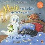 Huiii, wer ist denn da noch wach? – Ab ins Bett und Gute Nacht! Cover des Buches Huiii, wer ist denn da noch wach? – Ab ins Bett und Gute Nacht! (ISBN: 9783328303206)