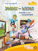 Zlonk und Larla – Freunde aus dem Computerspiel Cover des Buches Zlonk und Larla – Freunde aus dem Computerspiel (ISBN: 9783328303688)