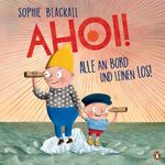 Ahoi! Alle an Bord und Leinen los! Cover des Buches Ahoi! Alle an Bord und Leinen los! (ISBN: 9783328303749)