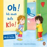 Oh! Ich muss aufs Klo! Cover des Buches Oh! Ich muss aufs Klo! (ISBN: 9783328304227)