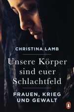 Unsere Körper sind euer Schlachtfeld Cover des Buches Unsere Körper sind euer Schlachtfeld (ISBN: 9783328600725)