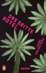 Das dritte Hotel Cover des Buches Das dritte Hotel (ISBN: 9783328600831)