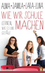 Wie wir Schule machen Cover des Buches Wie wir Schule machen (ISBN: 9783328603740)