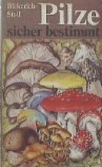 Pilze sicher bestimmt Cover des Buches Pilze sicher bestimmt (ISBN: 9783332001440)