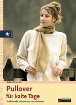 Pullover für kalte Tage: Traditionelle Strickmuster neu entdecken Cover des Buches Pullover für kalte Tage: Traditionelle Strickmuster neu entdecken (ISBN: 9783332015485)
