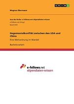 Hegemonialkonflikt zwischen den USA und China: Eine Weltordnung im Wandel Cover des Buches Hegemonialkonflikt zwischen den USA und China: Eine Weltordnung im Wandel (ISBN: 9783346226242)