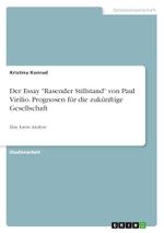 Der Essay "Rasender Stillstand" von Paul Virilio. Prognosen für die zukünftige Gesellschaft: Eine kurze Analyse Cover des Buches Der Essay "Rasender Stillstand" von Paul Virilio. Prognosen für die zukünftige Gesellschaft: Eine kurze Analyse (ISBN: 9783346369178)