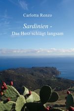 Sardinien - Das Herz schlägt langsam Cover des Buches Sardinien - Das Herz schlägt langsam (ISBN: 9783347008472)