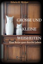 GROSSE UND KLEINE WEISHEITEN Cover des Buches GROSSE UND KLEINE WEISHEITEN (ISBN: 9783347016798)