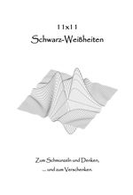 11 x 11 Schwarz-Weißheiten Cover des Buches 11 x 11 Schwarz-Weißheiten (ISBN: 9783347017474)