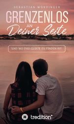 Grenzenlos an deiner Seite Cover des Buches Grenzenlos an deiner Seite (ISBN: 9783347021303)