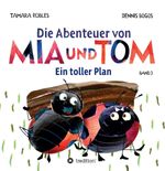 Die Abenteuer von Mia und Tom Cover des Buches Die Abenteuer von Mia und Tom (ISBN: 9783347036581)