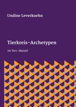 Tierkreis-Archetypen Cover des Buches Tierkreis-Archetypen (ISBN: 9783347049697)