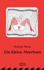 Die kleine Meerhure Cover des Buches Die kleine Meerhure (ISBN: 9783347052918)