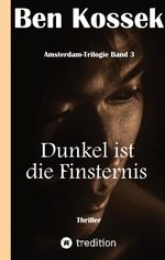 Dunkel ist die Finsternis Cover des Buches Dunkel ist die Finsternis (ISBN: 9783347056367)