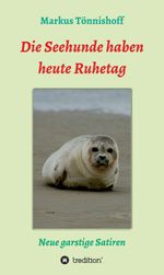 Die Seehunde haben heute Ruhetag Cover des Buches Die Seehunde haben heute Ruhetag (ISBN: 9783347063891)
