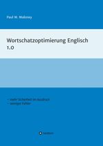Wortschatzoptimierung Englisch 1.0 Cover des Buches Wortschatzoptimierung Englisch 1.0 (ISBN: 9783347066700)