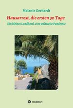 Hausarrest die ersten 30 Tage Cover des Buches Hausarrest die ersten 30 Tage (ISBN: 9783347066724)