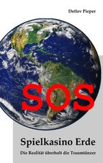 SOS – Spielkasino Erde Cover des Buches SOS – Spielkasino Erde (ISBN: 9783347086579)