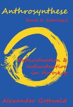 Anthrosynthese Band 3: Astrologie Cover des Buches Anthrosynthese Band 3: Astrologie (ISBN: 9783347089495)