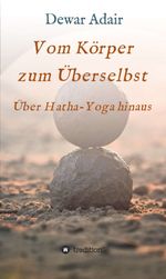 Vom Körper zum Überselbst Cover des Buches Vom Körper zum Überselbst (ISBN: 9783347092167)