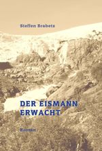Der Eismann erwacht Cover des Buches Der Eismann erwacht (ISBN: 9783347095540)
