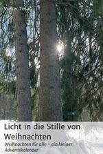 Licht in die Stille von Weihnachten Cover des Buches Licht in die Stille von Weihnachten (ISBN: 9783347098053)