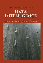 Data Intelligence Cover des Buches Data Intelligence (ISBN: 9783347101449)
