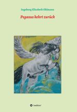 Pegasus kehrt zurück Cover des Buches Pegasus kehrt zurück (ISBN: 9783347105904)