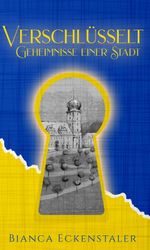 Verschlüsselt – Geheimnisse einer Stadt Cover des Buches Verschlüsselt – Geheimnisse einer Stadt (ISBN: 9783347120686)