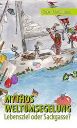 Mythos Weltumsegelung Cover des Buches Mythos Weltumsegelung (ISBN: 9783347127098)
