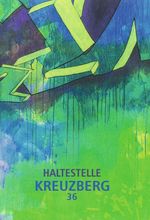 Haltestelle Kreuzberg 36 Cover des Buches Haltestelle Kreuzberg 36 (ISBN: 9783347130302)