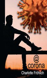 @corona Cover des Buches @corona (ISBN: 9783347131125)